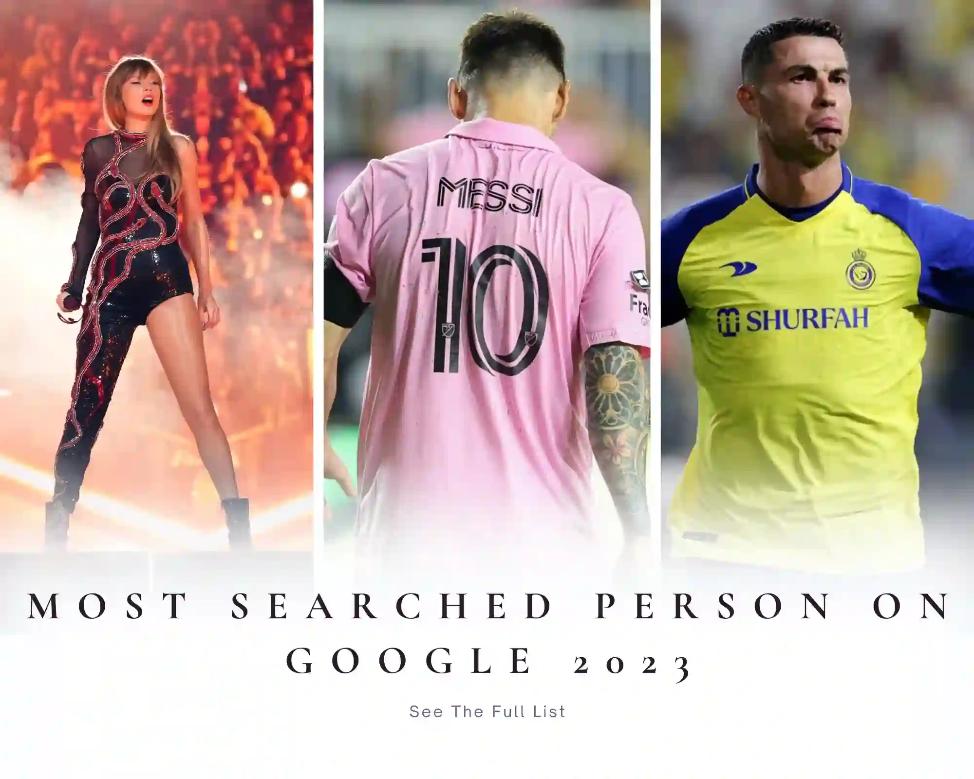 World's Current Obsession The Most Searched Person On Google 2023