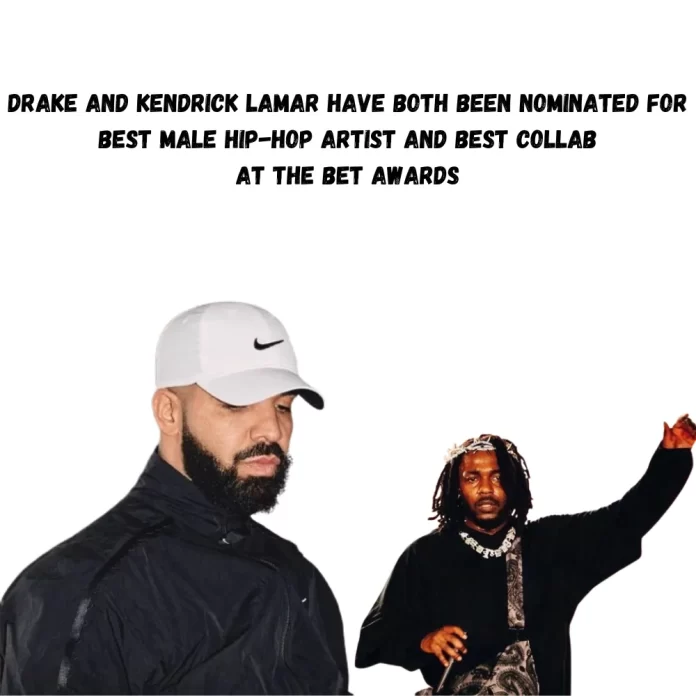 Drake Kendrick Lamar BET Awards nominations 2024